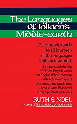 The Languages Of Tolkien's Middle-Earth: A Complete Guide To All Fourteen Of The Languages Tolkien Invented-..