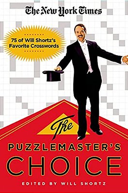 The New York Times The Puzzlemaster's Choice: 75 Of Will Shortz's Favorite Crosswords-..