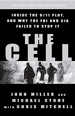 The Cell: Inside The 9/11 Plot, And Why The Fbi And Cia Failed To Stop It-..