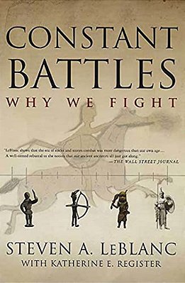 Constant Battles: Why We Fight-..
