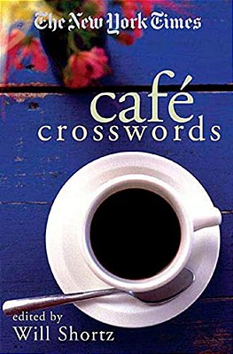 The New York Times Cafe Crosswords: Light And Easy Puzzles-..