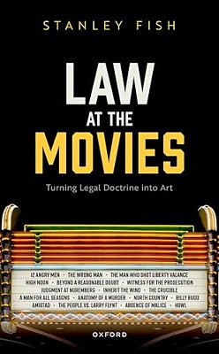 Law At The Movies: Turning Legal Doctrine Into Art-..
