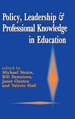 Policy, Leadership And Professional Knowledge In Education-..