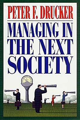 Managing In The Next Society-..