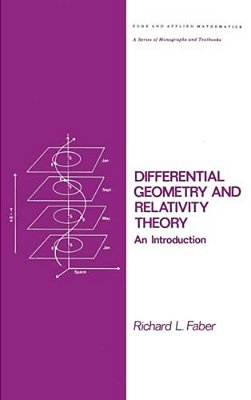 Differential Geometry And Relativity Theory: An Introduction-..