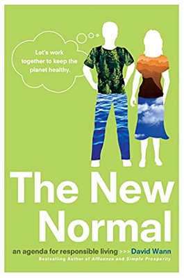 The New Normal: An Agenda For Responsible Living-..