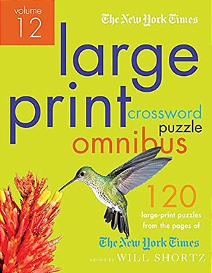 New York Times Large-Print Crossword Puzzle Omnibus Volume 12-..