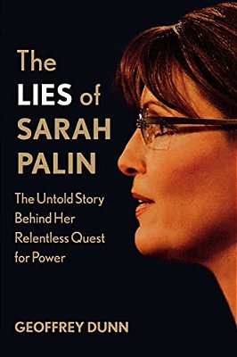 The Lies Of Sarah Palin: The Untold Story Behind Her Relentless Quest For Power-..