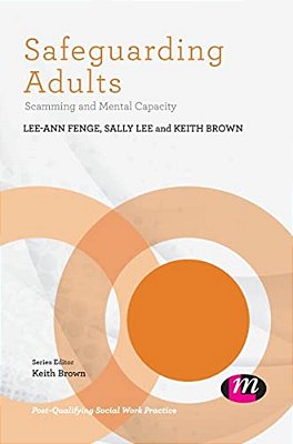 Safeguarding Adults: Scamming And Mental Capacity-..