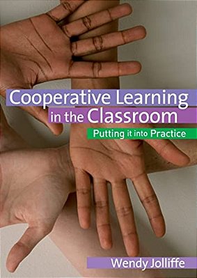 Cooperative Learning In The Classroom: Putting It Into Practice-..