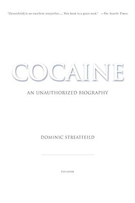Cocaine: An Unauthorized Biography-..