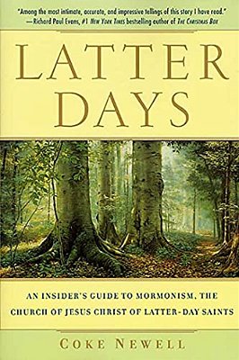 Latter Days: An Insider's Guide To Mormonism, The Church Of Jesus Christ Of Latter-Day Saints-..