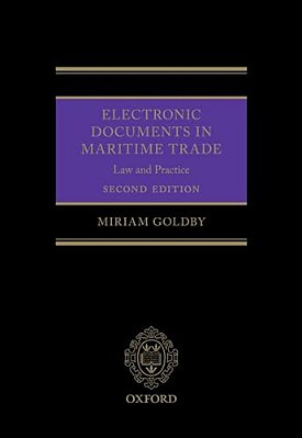 Electronic Documents In Maritime Trade 2E: Law And Practice-..