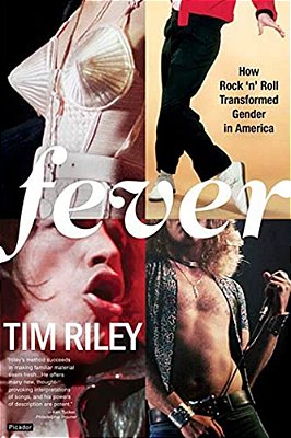 Fever: How Rock 'N' Roll Transformed Gender In America-..