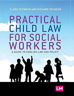 Practical Child Law For Social Workers-..