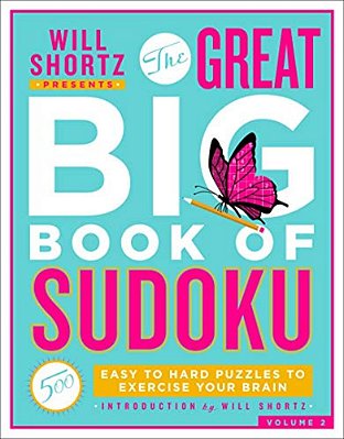 Will Shortz Presents The Great Big Book Of Sudoku Volume 2-..