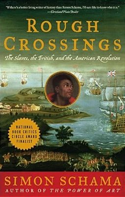 Rough Crossings: Britain, The Slaves And The American Revolution-..