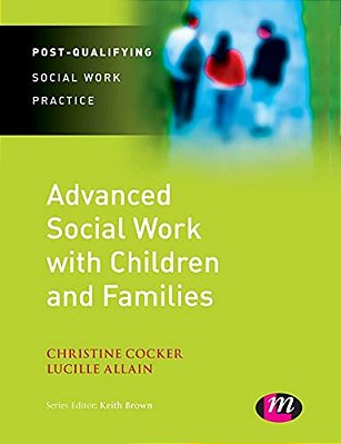 Advanced Social Work With Children And Families-..