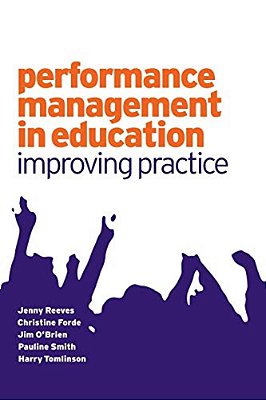 Performance Management In Education: Improving Practice-..