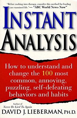 Instant Analysis: How To Get The Truth In 5 Minutes Or Less In Any Conversation Or Situation-..