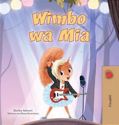 Mia's Song (Swahili Children's Book)-..