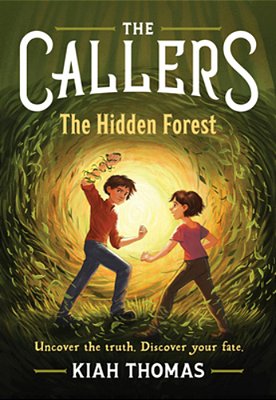 The Callers: The Hidden Forest: Book 2-..