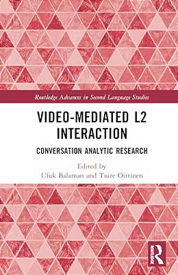 Video-Mediated L2 Interaction: Conversation Analytic Research-..