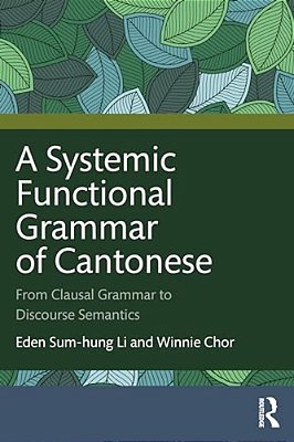A Systemic Functional Grammar Of Cantonese-..