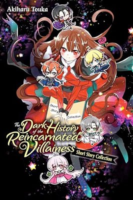 The Dark History Of The Reincarnated Villainess Short Story Collection-..