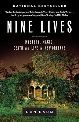 Nine Lives: Mystery, Magic, Death, And Life In New Orleans-..