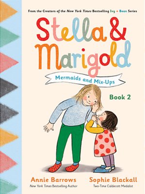 Stella & Marigold: Mermaids And MIX-Ups: Book 2-..