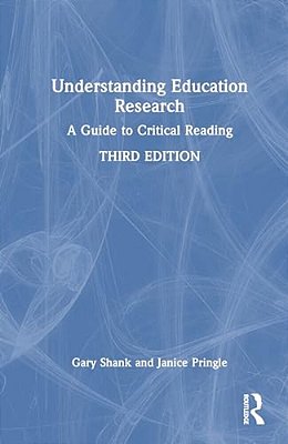 Understanding Education Research: A Guide To Critical Reading-..