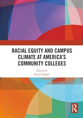 Racial Equity And Campus Climate At America's Community Colleges-..
