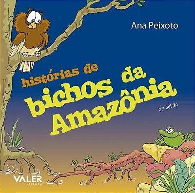 Histórias De Bichos Da Amazônia