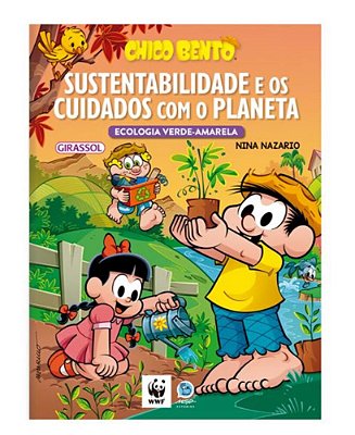 Turma Da Mônica - Chico Bento - Sustentabilidade E Os Cuidados
