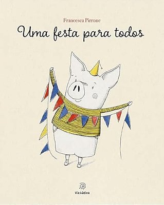Uma Festa Para Todos