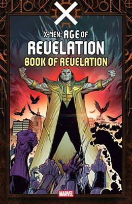 X-Men: Age Of Revelation - Book Of Revelation-..