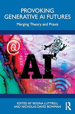 Provoking Generative Ai Futures: Merging Theory And Praxis-..