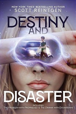 Destiny And Disaster: The Problem With Prophecies; The Drama With Doomsdays-..