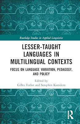 Lesser-Taught Languages In Multilingual Contexts: Focus On Language Variation, Pedagogy, And Policy-..
