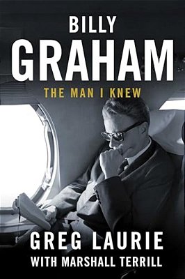 Billy Graham: The Man I Knew-..