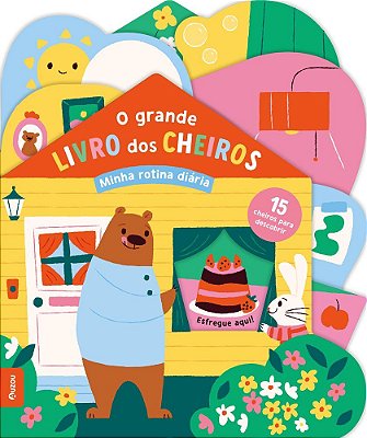 Grande Livro Dos Cheiros - Minha Rotina Diaria, O