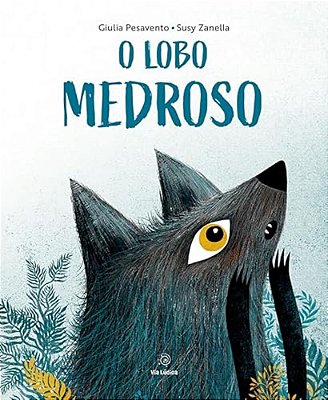 O Lobo Medroso - Capa Dura