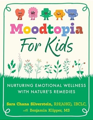Moodtopia For Kids: Nurturing Emotional Wellness With Nature's Remedies-..