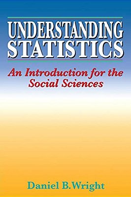 Understanding Statistics: An Introduction For The Social Sciences-..