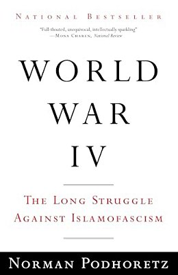 World War IV: The Long Struggle Against Islamofascism-..