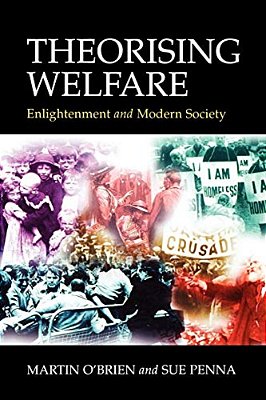 Theorising Welfare: Enlightenment And Modern Society-..