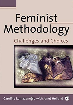 Feminist Methodology: Challenges And Choices-..