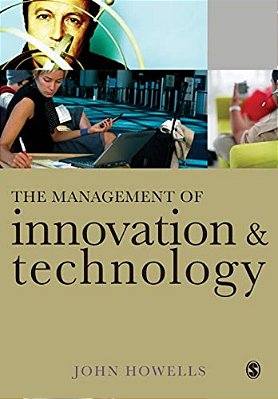 The Management Of Innovation And Technology: The Shaping Of Technology And Institutions Of The Market Economy-..
