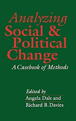Analyzing Social And Political Change: A Casebook Of Methods-..